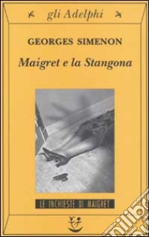 Maigret e la Stangona libro di Simenon Georges