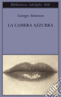 La camera azzurra libro di Simenon Georges