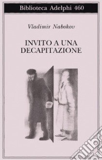 Invito a una decapitazione libro di Nabokov Vladimir