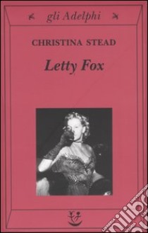 Letty Fox libro di Stead Christina