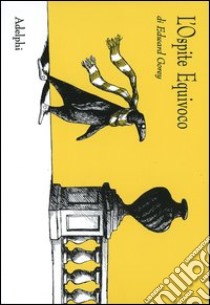 L'ospite equivoco libro di Gorey Edward