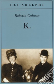 K. libro di Calasso Roberto
