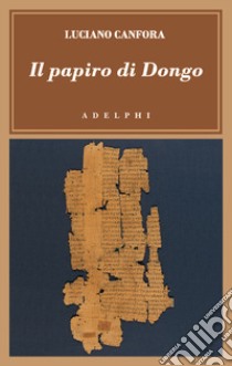 Il papiro di Dongo libro di Canfora Luciano