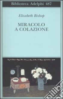 Miracolo a colazione libro di Bishop Elizabeth