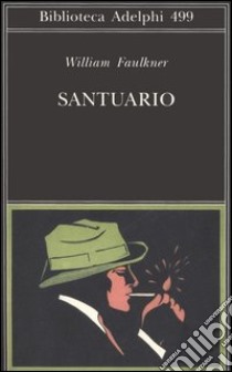 Santuario libro di Faulkner William; Materassi M. (cur.)