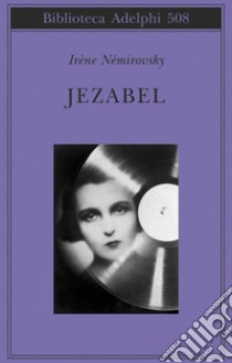 Jezabel libro di Némirovsky Irène