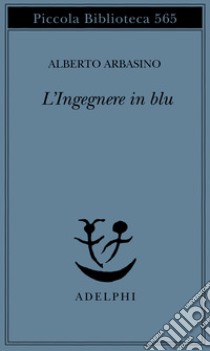 L'ingegnere in blu libro di Arbasino Alberto