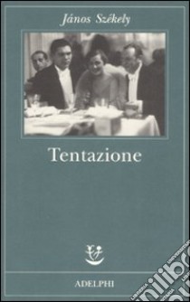 Tentazione libro di Székely János