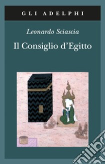 Il Consiglio d'Egitto libro di Sciascia Leonardo