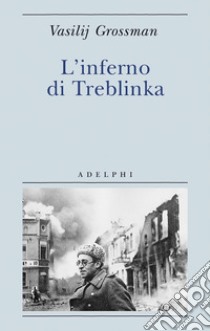 L'inferno di Treblinka libro di Grossman Vasilij