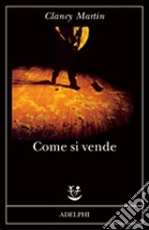 Come si vende libro di Martin Clancy