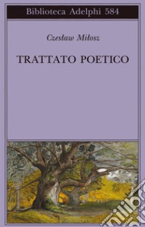 Trattato poetico libro di Milosz Czeslaw