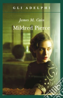 Mildred Pierce libro di Cain James M.