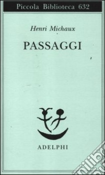 Passaggi libro di Michaux Henri