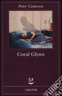 Coral Glynn libro di Cameron Peter