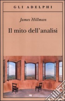 Il mito dell'analisi libro di Hillman James