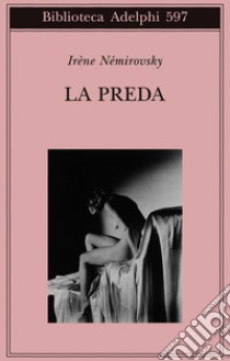 La preda libro di Némirovsky Irène