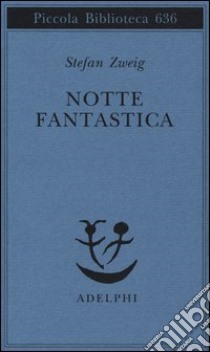 Notte fantastica libro di Zweig Stefan