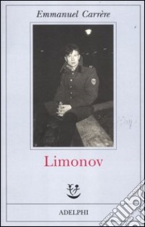 Limonov libro di Carrère Emmanuel