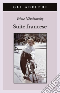 Suite francese libro di Némirovsky Irène; Epstein D. (cur.); Rubinstein O. (cur.)