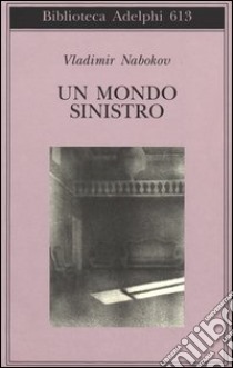 Un mondo sinistro libro di Nabokov Vladimir