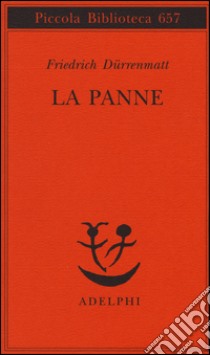 La panne. Una storia ancora possibile libro di Dürrenmatt Friedrich