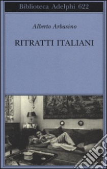 Ritratti italiani libro di Arbasino Alberto