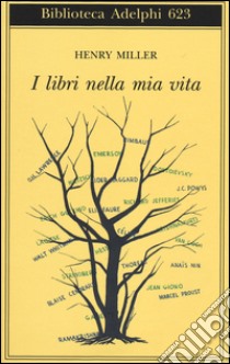 I libri nella mia vita libro di Miller Henry; Colajanni R. (cur.)