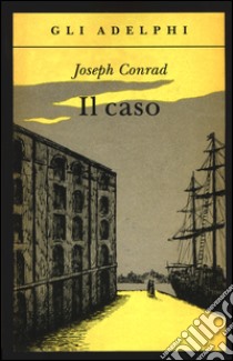 Il caso libro di Conrad Joseph