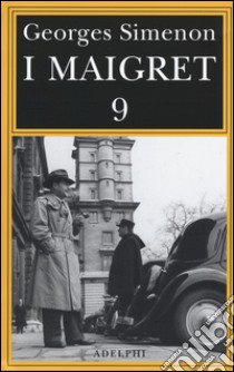 I Maigret: Maigret e l'uomo della panchina-Maigret ha paura-Maigret si sbaglia-Maigret a scuola-Maigret e la giovane morta. Vol. 9 libro di Simenon Georges; Marchi E. (cur.); Pinotti G. (cur.)