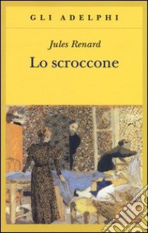 Lo scroccone libro di Renard Jules