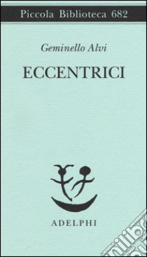 Eccentrici libro di Alvi Geminello