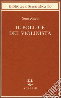 Il pollice del violinista libro di Kean Sam