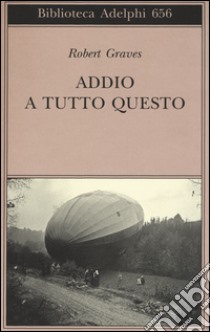 Addio a tutto questo libro di Graves Robert