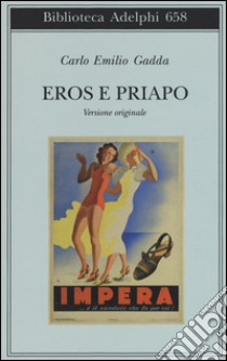 Eros e Priapo. Ediz. originale libro di Gadda Carlo Emilio