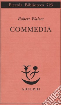 Commedia libro di Walser Robert