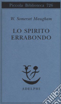 Lo spirito errabondo libro di Maugham W. Somerset