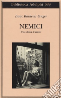 Nemici. Una storia d'amore libro di Singer Isaac Bashevis; Zevi E. (cur.)