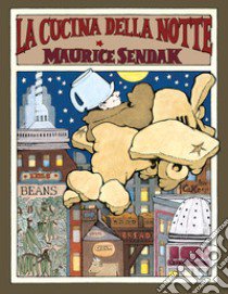 La cucina della notte libro di Sendak Maurice