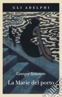 La Marie del porto libro di Simenon Georges