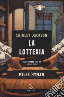 La lotteria libro di Jackson Shirley; Hyman Miles