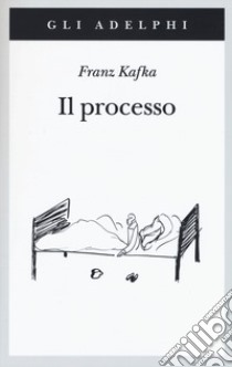 Il processo libro di Kafka Franz; Zampa G. (cur.)