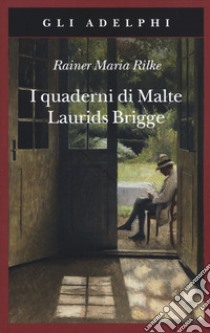 I quaderni di Malte Laurids Brigge libro di Rilke Rainer Maria; Zampa G. (cur.)