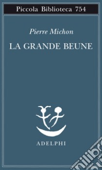 La grande Beune libro di Michon Pierre