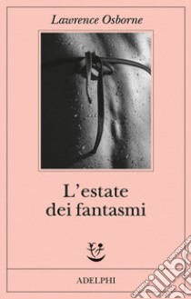 L'estate dei fantasmi libro di Osborne Lawrence