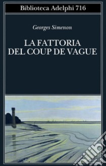 La fattoria del Coup de Vague libro di Simenon Georges