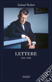 Lettere. Vol. 2: 1941-1956 libro di Beckett Samuel; Craig G. (cur.); Dow Fehsenfeld M. (cur.); Gunn D. (cur.)