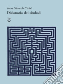 Dizionario dei simboli libro di Cirlot Juan-Eduardo