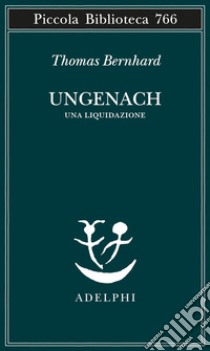 Ungenach. Una liquidazione libro di Bernhard Thomas