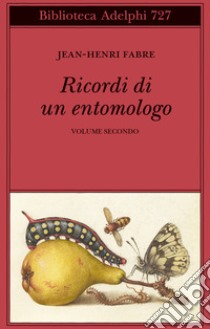 Ricordi di un entomologo. Vol. 2 libro di Fabre Jean-Henri